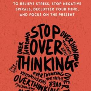 Stop Overthinking