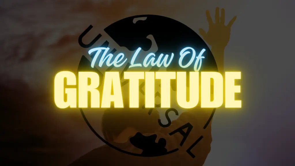 The Law Of Gratitude